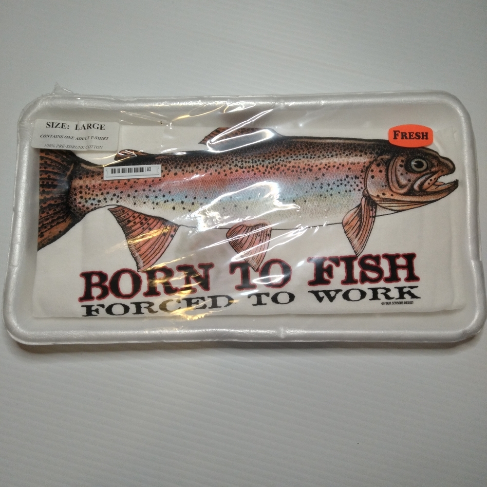 Born to Fish Forced to Work Shirt Sz L